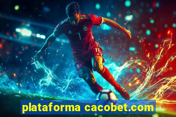 plataforma cacobet.com